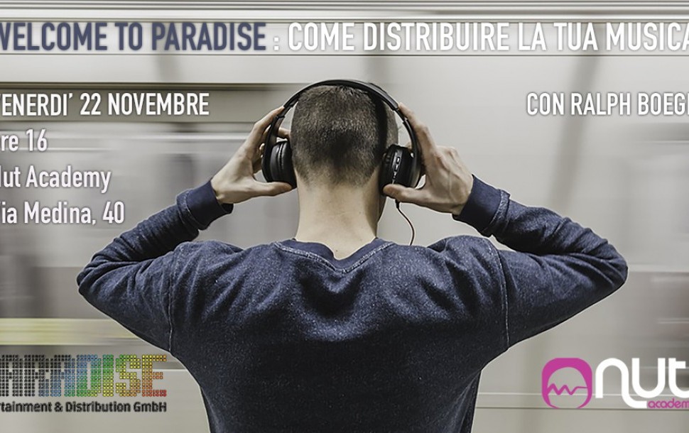 Workshop Welcome to Paradise - Come distribuire la tua musica